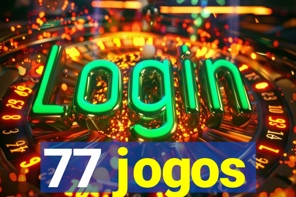 77 jogos